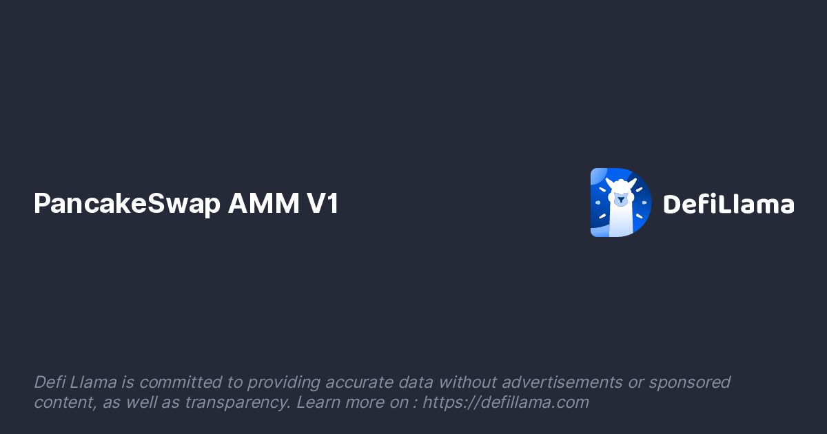 PancakeSwap AMM V1 DefiLlama